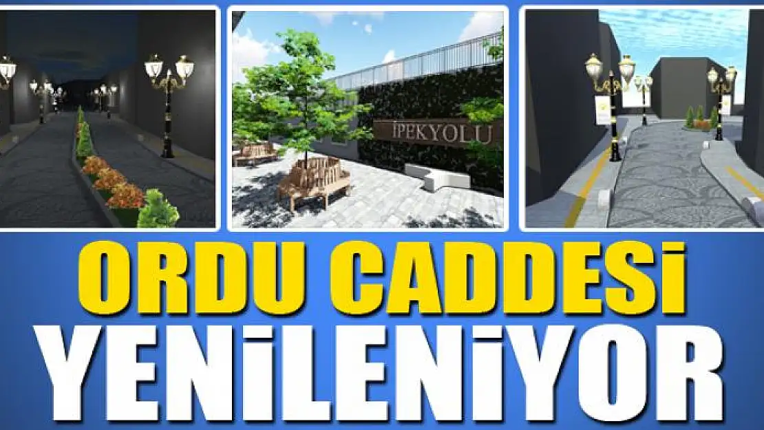 ORDU CADDESİ YENİLENİYOR