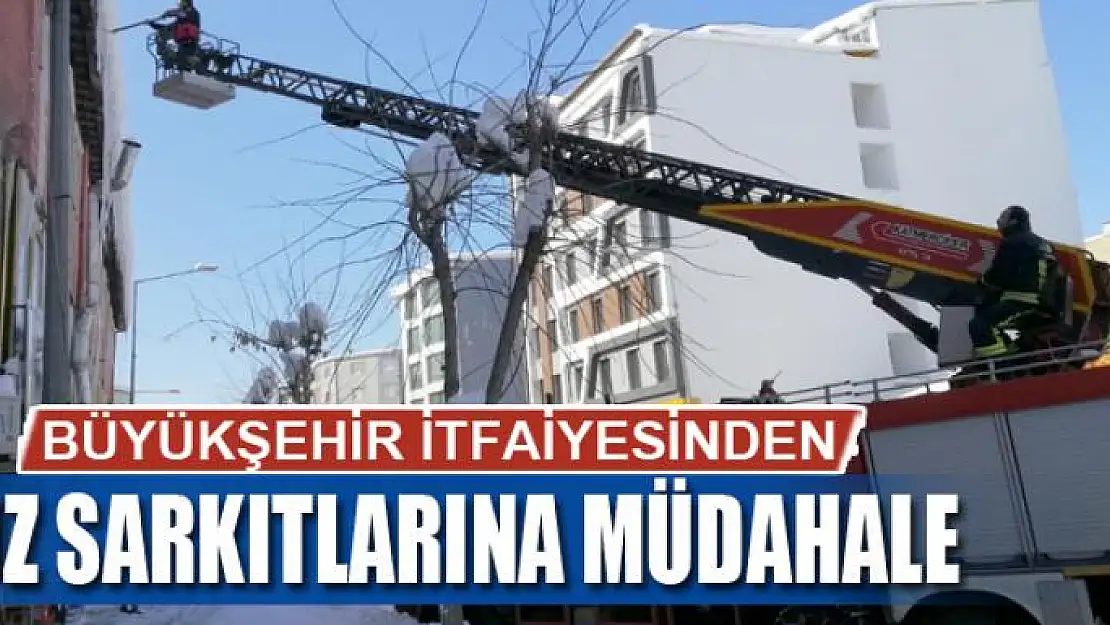 BÜYÜKŞEHİR İTFAİYESİNDEN BUZ SARKITLARINA MÜDAHALE  