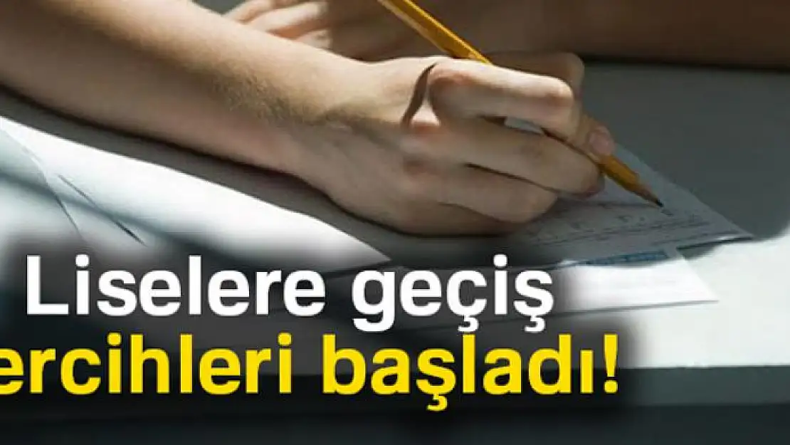 Liselere geçiş tercihleri başladı