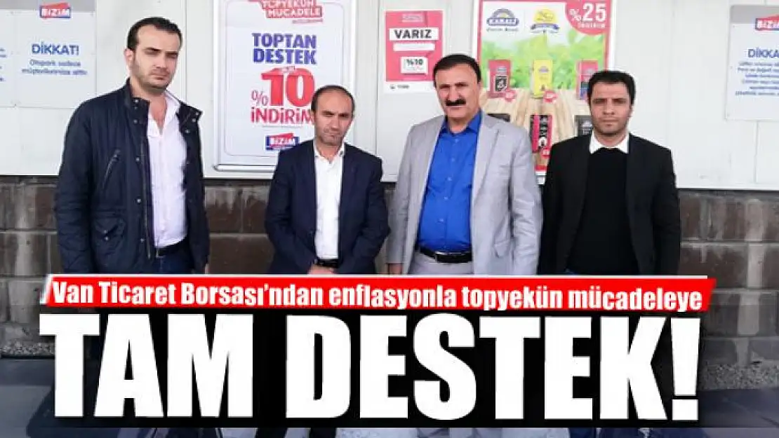 Van Ticaret Borsası'ndan enflasyonla topyekün mücadeleye destek 