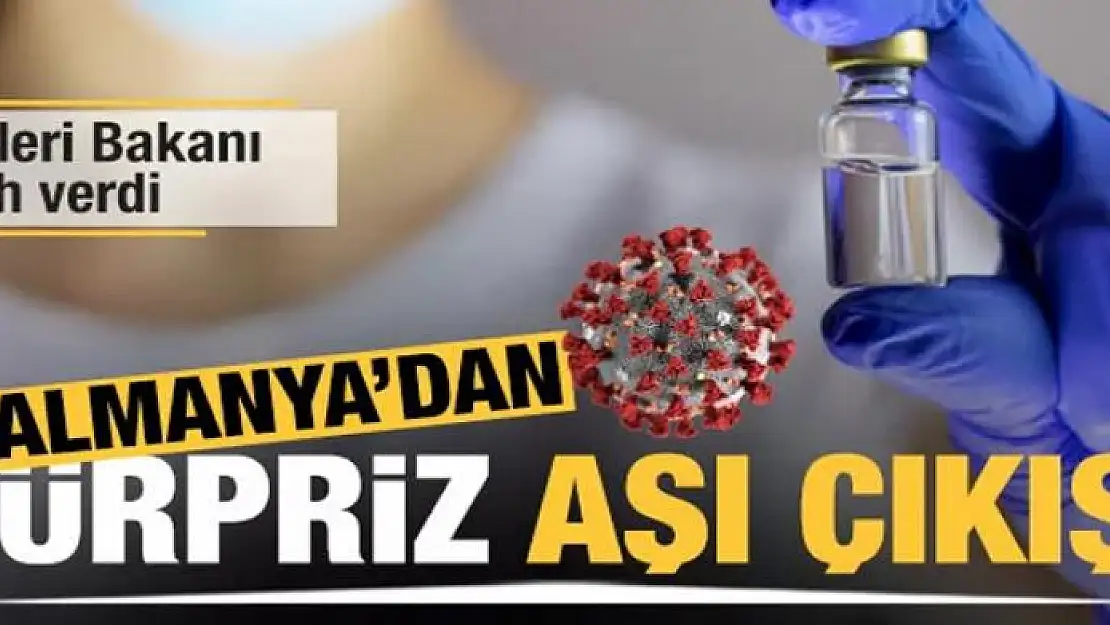 Almanya'dan sürpriz aşı çıkışı