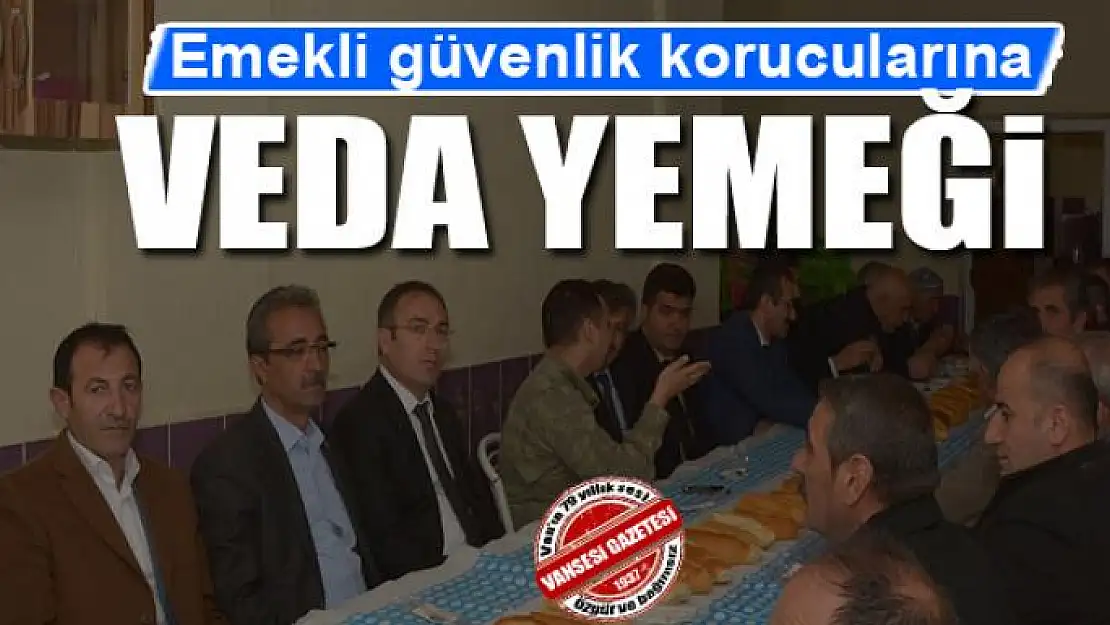 Emekli güvenlik korucularına veda yemeği