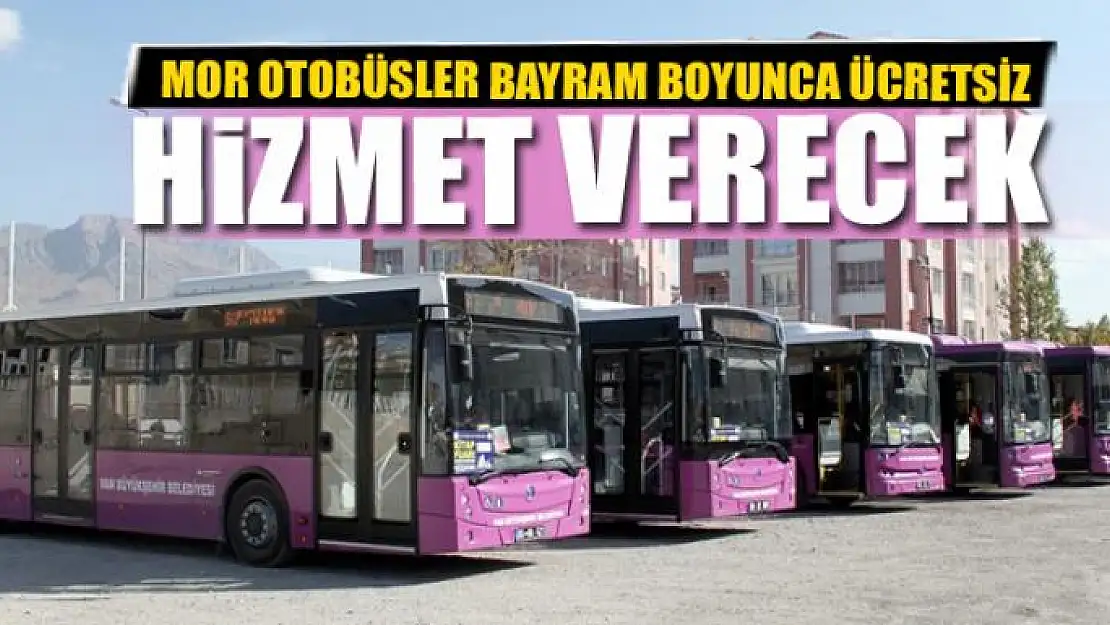 MOR OTOBÜSLER BAYRAM BOYUNCA ÜCRETSİZ HİZMET VERECEK 