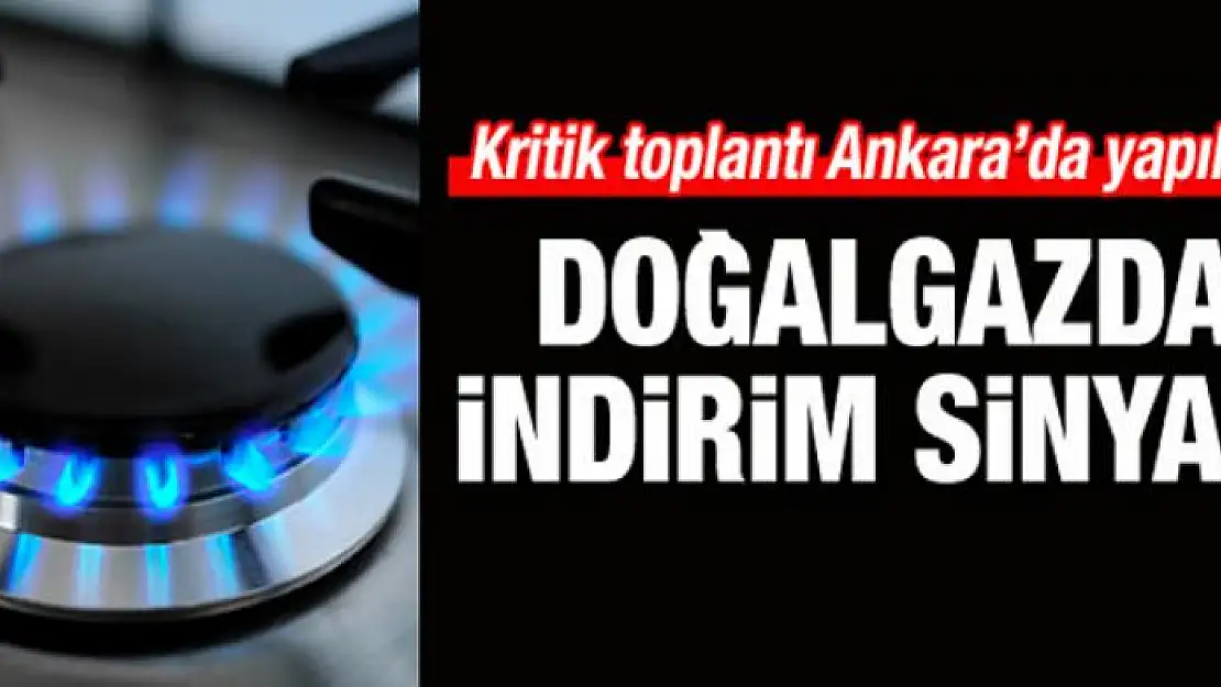 Doğalgazda indirim sinyali