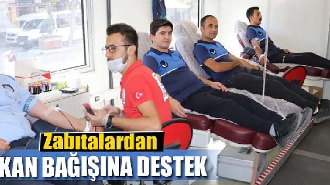 Zabıtalardan kan bağışına destek