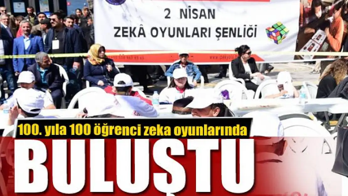 100. yıla 100 öğrenci zeka oyunlarında buluştu 