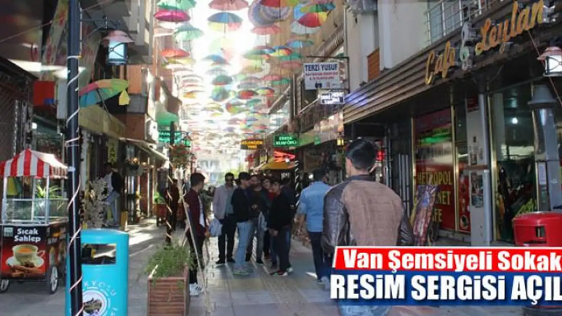 Van Şemsiyeli Sokak'ta resim sergisi açıldı