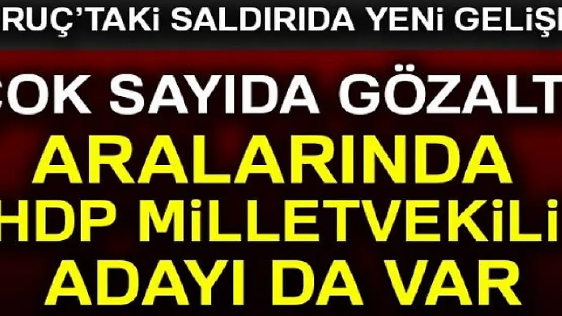 Suruç'taki olayla ilgili soruşturma: 19 kişi gözaltına alındı