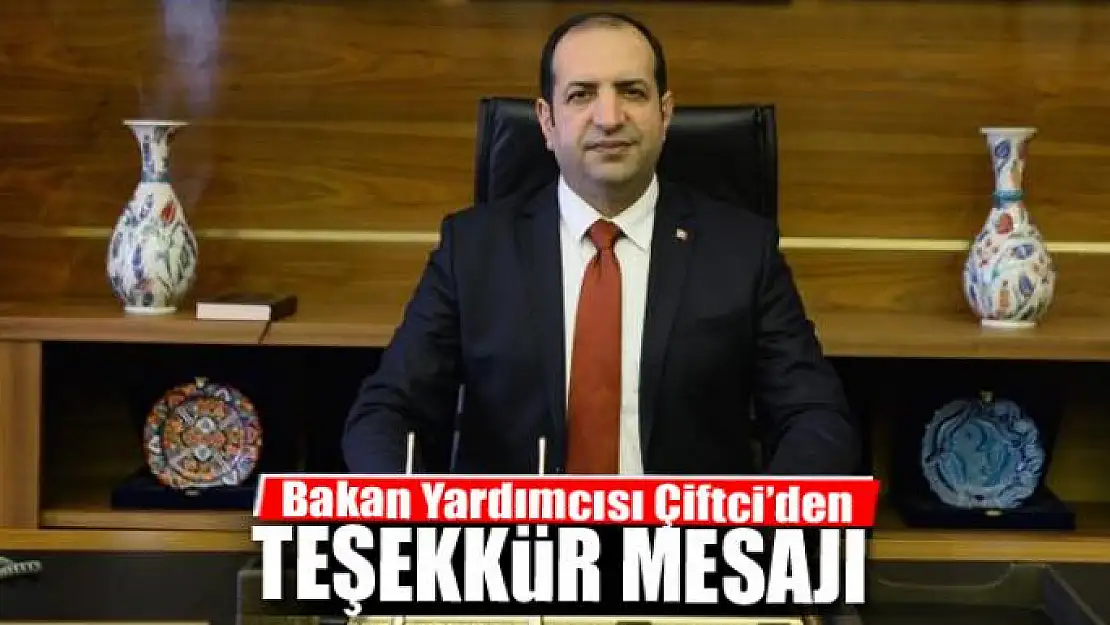 ÇİFTCİ'DEN TEŞEKKÜR MESAJI