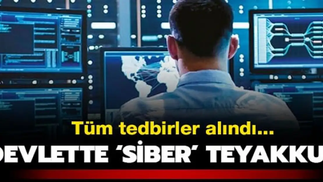 Siber saldırılara karşı devlette teyakkuz