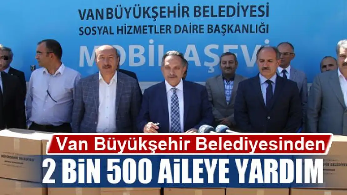 Van Büyükşehir Belediyesinden 2 bin 500 aileye yardım 