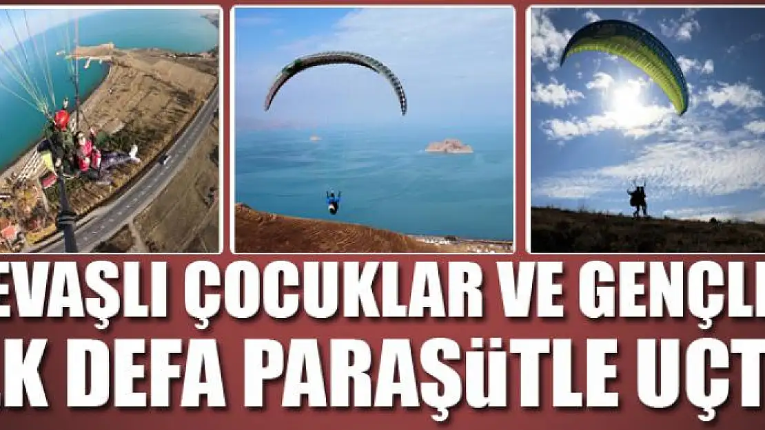 Gevaşlı çocuklar ve gençler ilk defa paraşütle uçtu