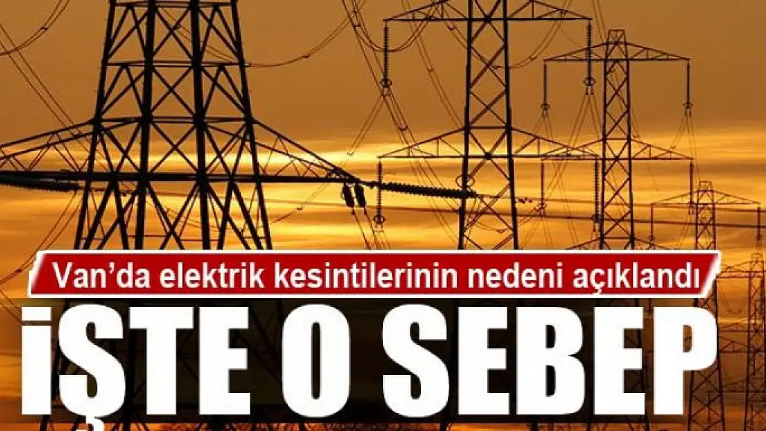 Van'da elektrik kesintisinin yaşanması