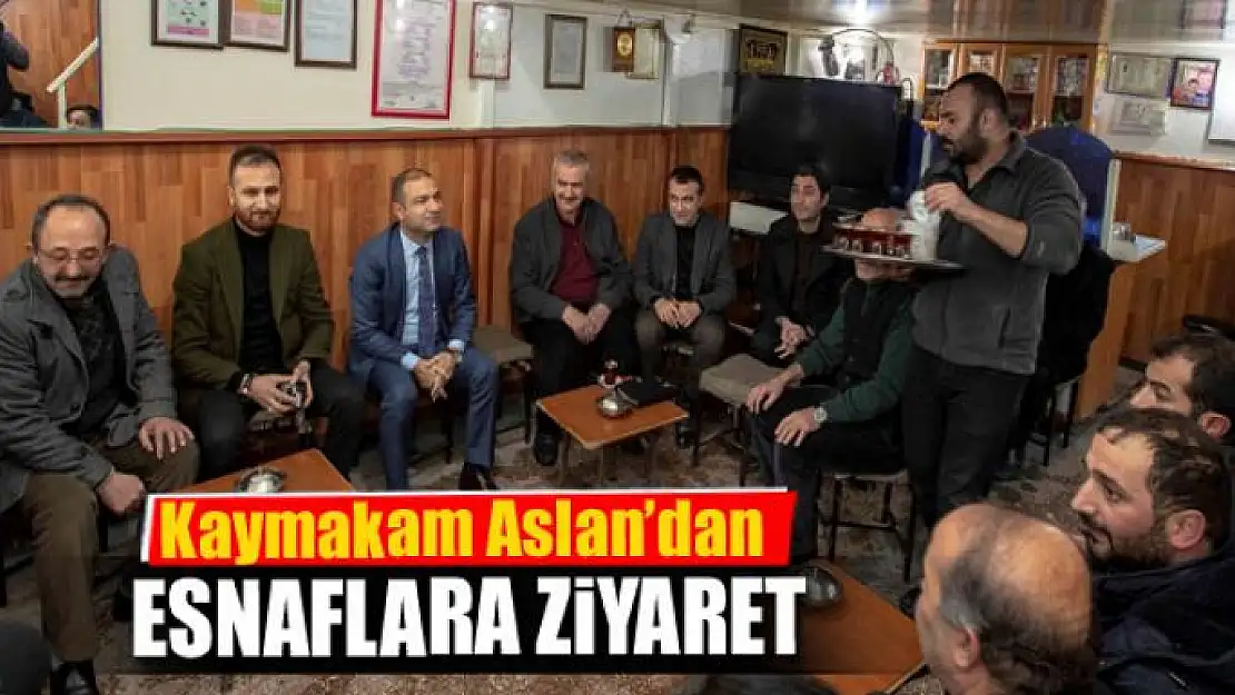 Kaymakam Aslan'dan esnaflara ziyaret