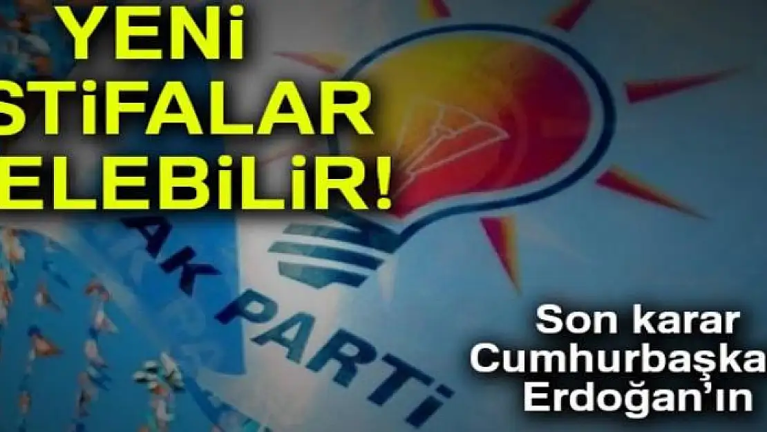 AK Parti'de yeni istifalar gelebilir