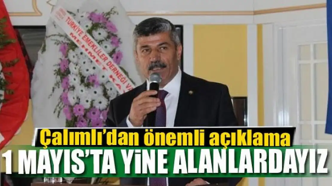 Başkan Çalımlı'dan '1 Mayıs' açıklaması