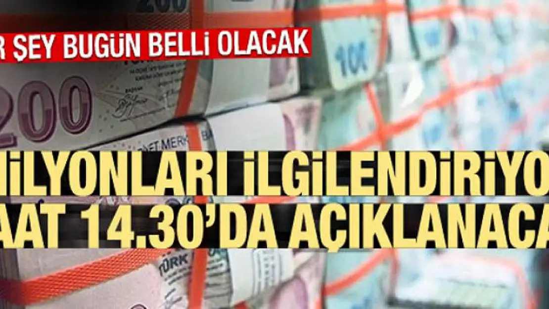 Her şey bugün belli olacak! Milyonlarca kişi saat 14.30'a kitlendi