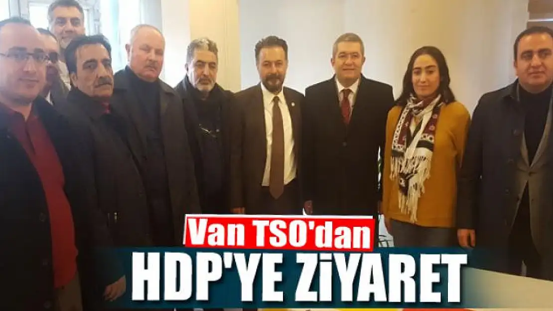 Van TSO'dan HDP'ye ziyaret