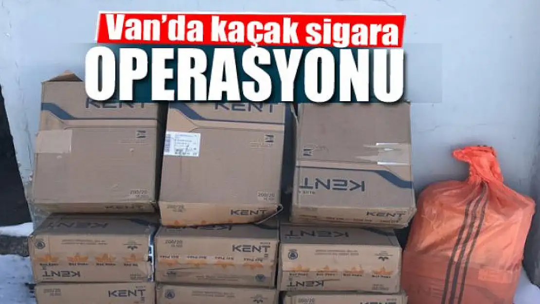 Van'da kaçak sigara operasyonu