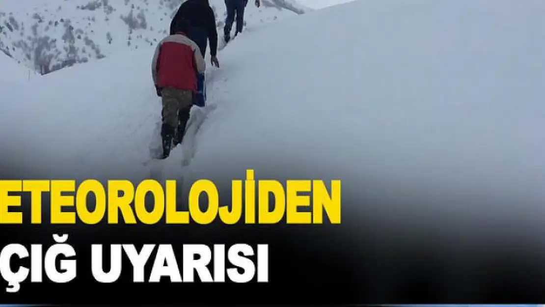 Meteorolojiden buzlanma ve çığ uyarısı