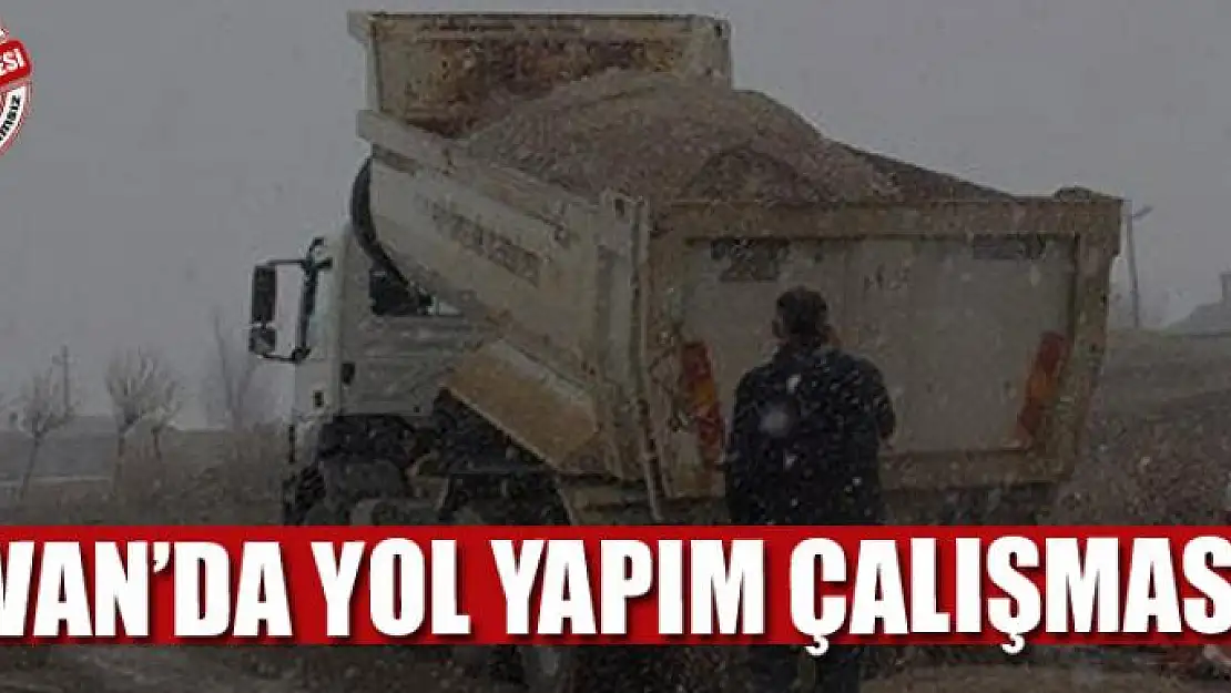 Van'da yol yapım çalışması