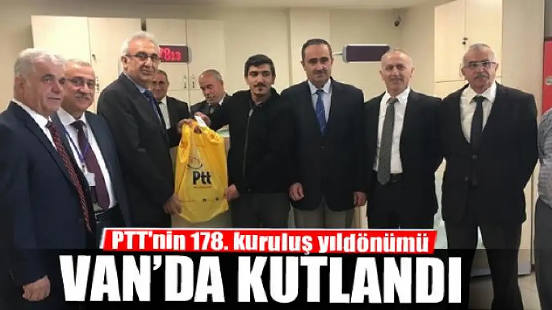 PTT'nin 178. kuruluş yıldönümü Van'da kutlandı 