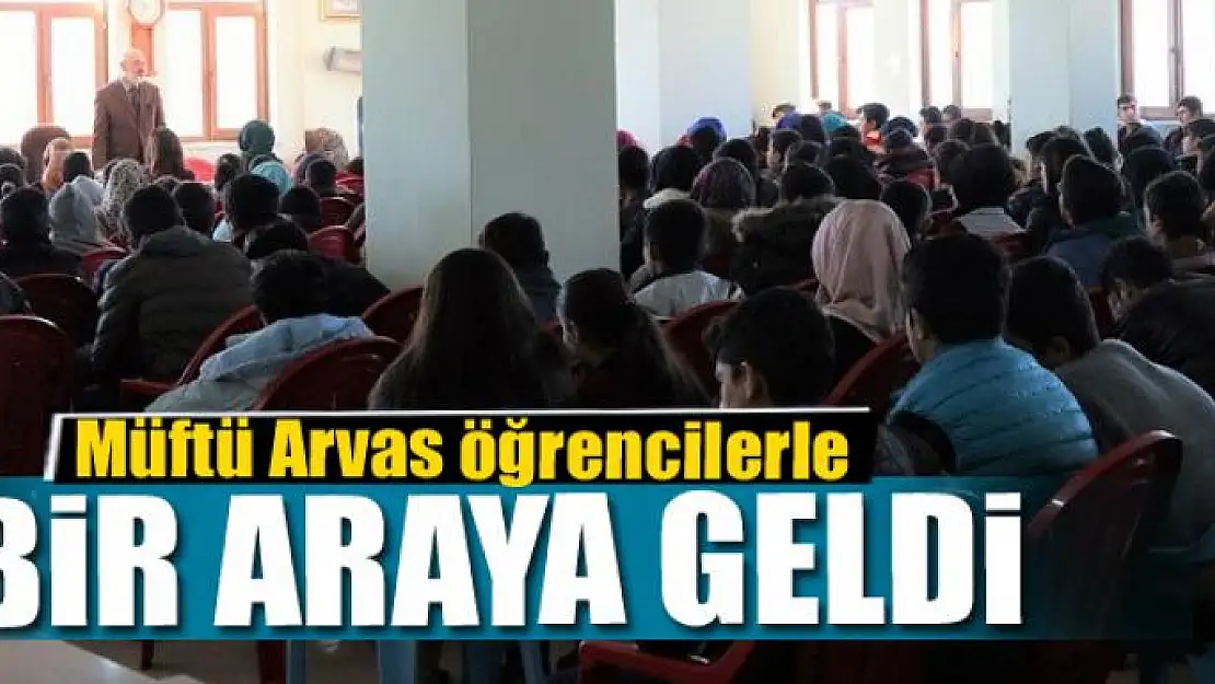 Müftü Arvas öğrencilerle bir araya geldi 