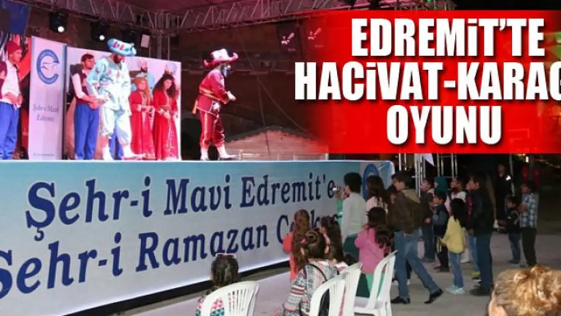 Edremit'te Hacivat-Karagöz oyunu