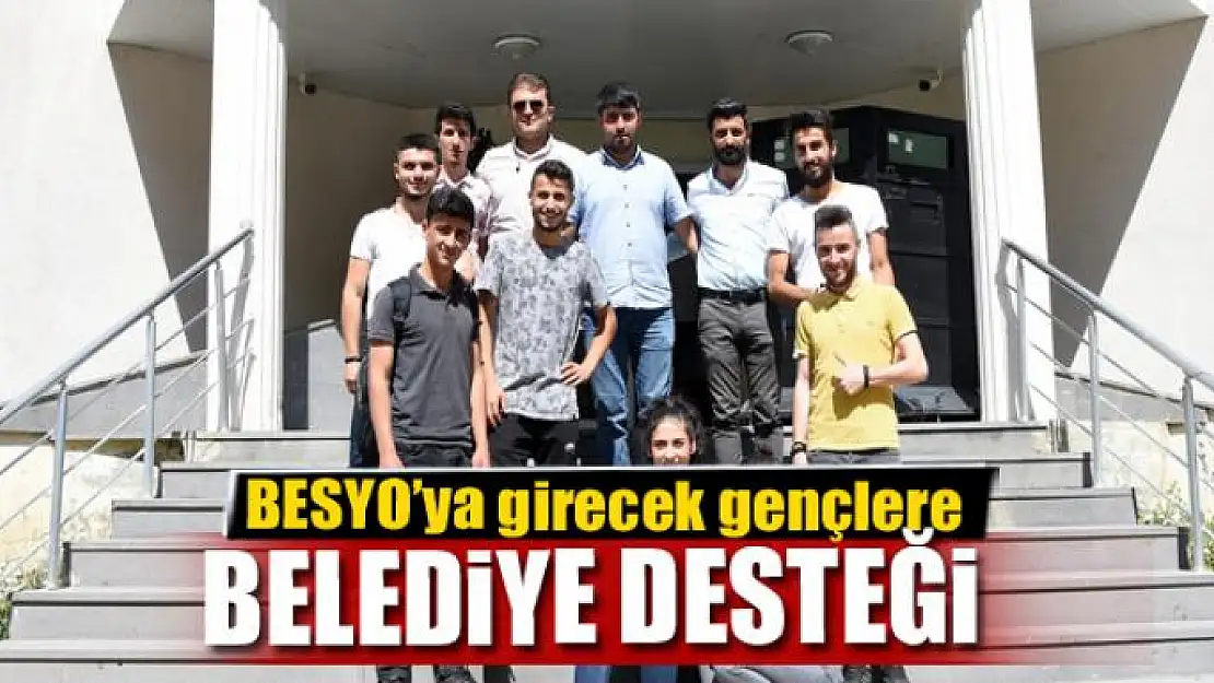 BESYO'ya girecek gençlere belediye desteği