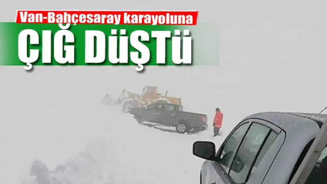 Van-Bahçesaray karayoluna çığ düştü