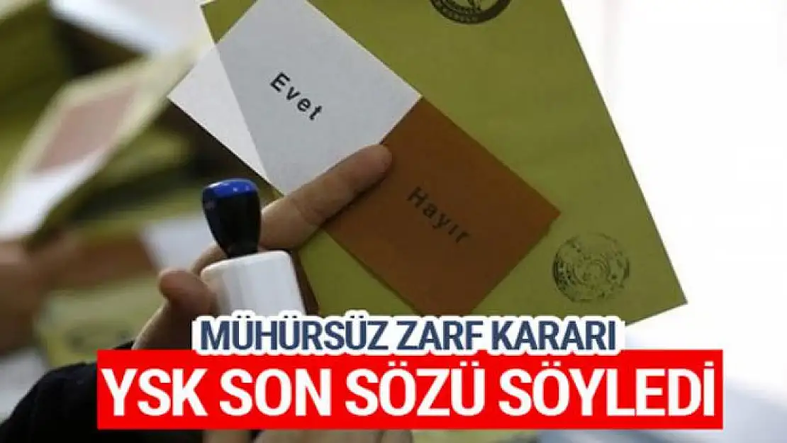 YSK'dan kritik mühürsüz zarf kararı