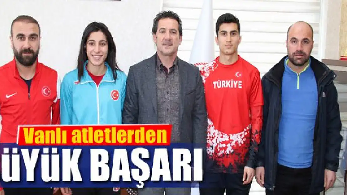 Vanlı atletlerden büyük başarı