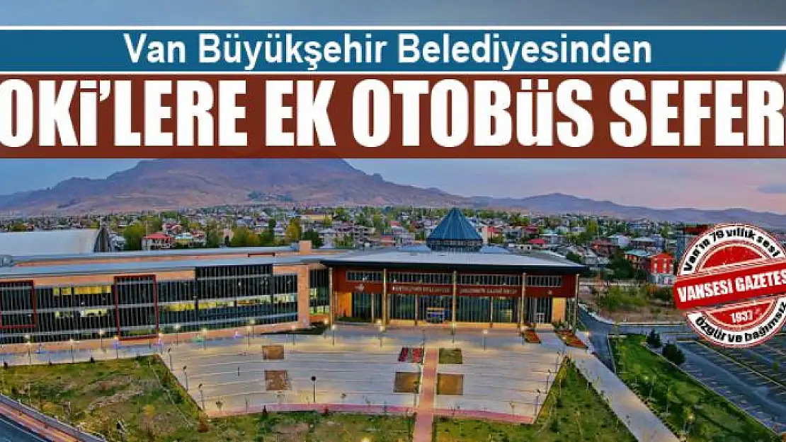 Van Büyükşehir Belediyesinden TOKİ'lere ek otobüs seferi