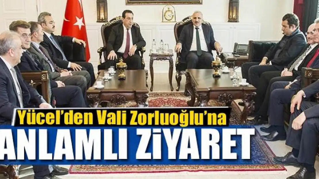 Müsteşar Yardımcısı Yücel'den Vali Zorluoğlu'na ziyaret 