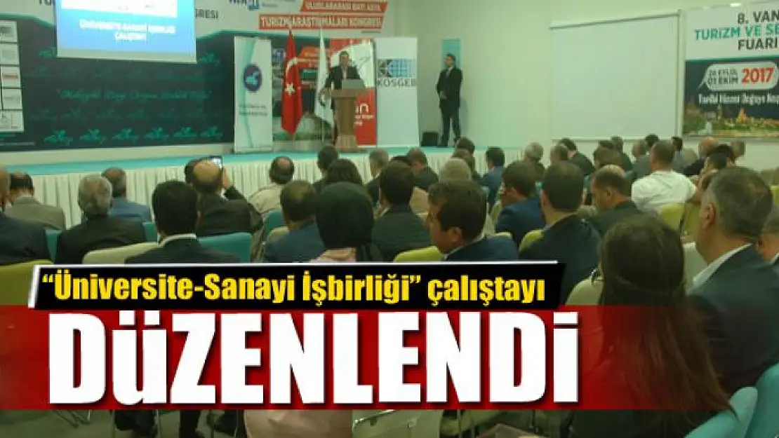 Van'da 'Üniversite-Sanayi İşbirliği' çalıştayı 