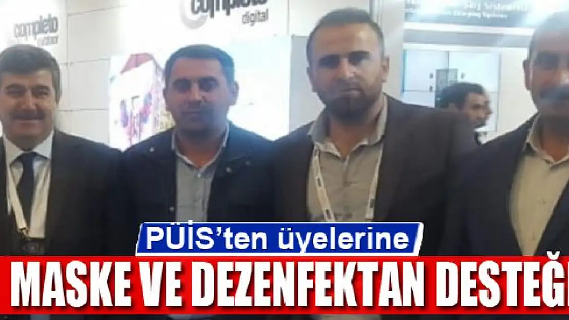 PÜİS'ten üyelerine maske ve dezenfektan desteği