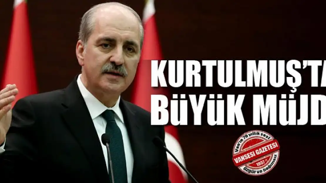 Kurtulmuş'tan büyük müjde