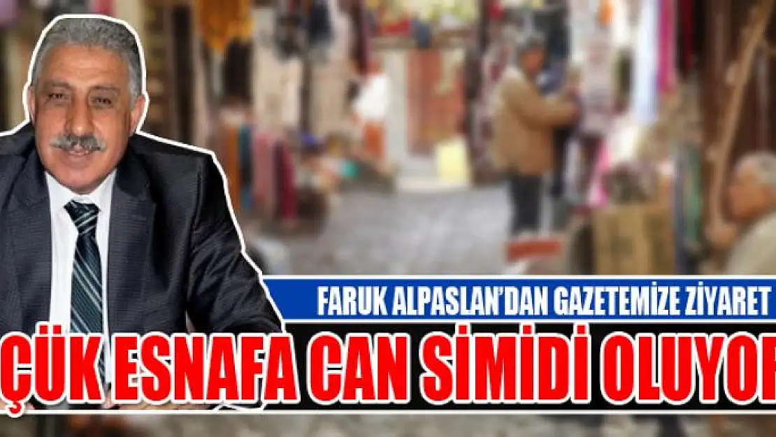 KÜÇÜK ESNAFA CAN SİMİDİ OLUYORUZ