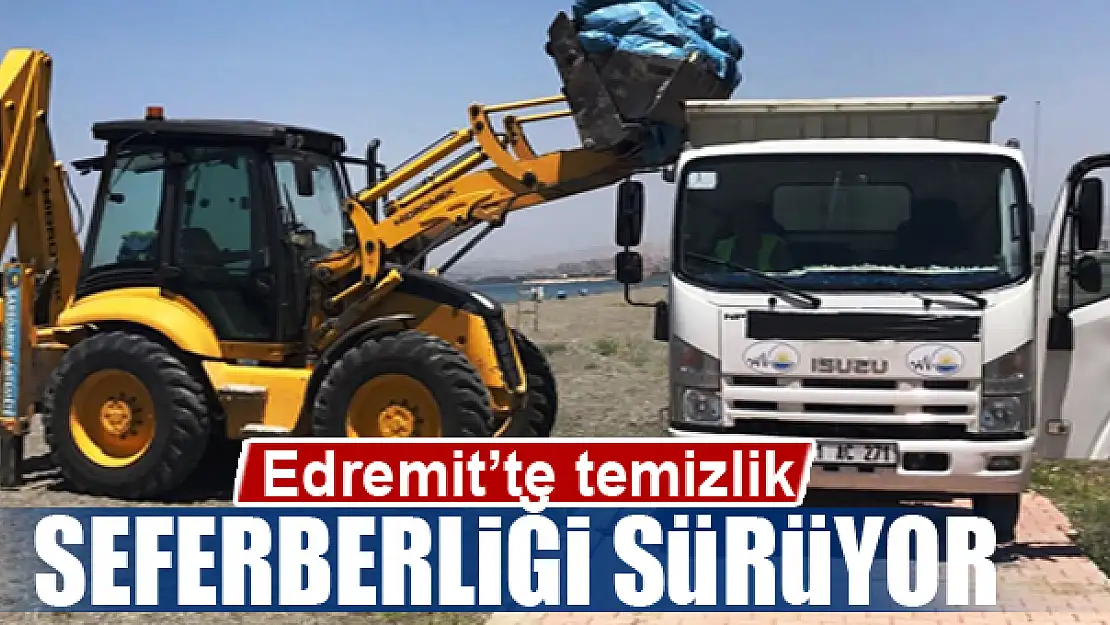 Edremit'te temizlik seferberliği sürüyor