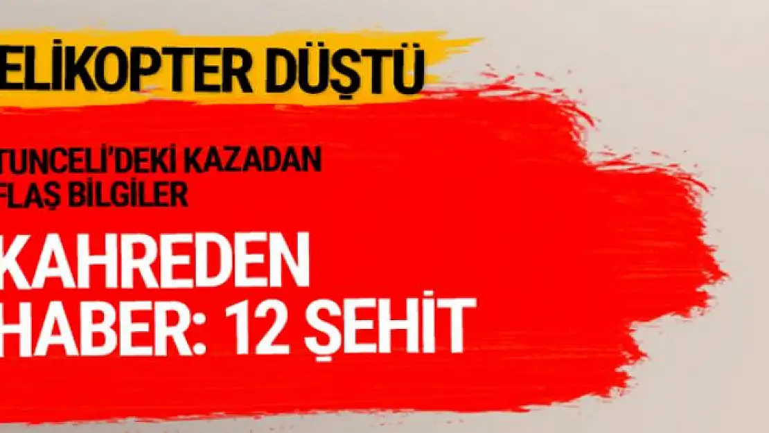 Polis helikopteri düştü 12 kişi şehit oldu