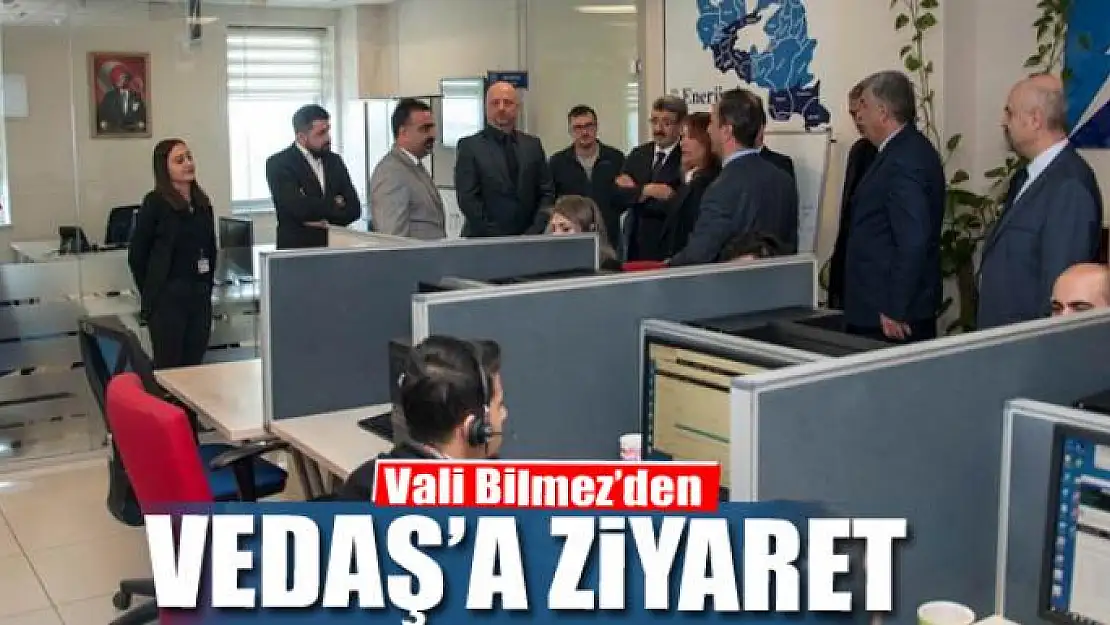 Vali Bilmez'den VEDAŞ'a ziyaret