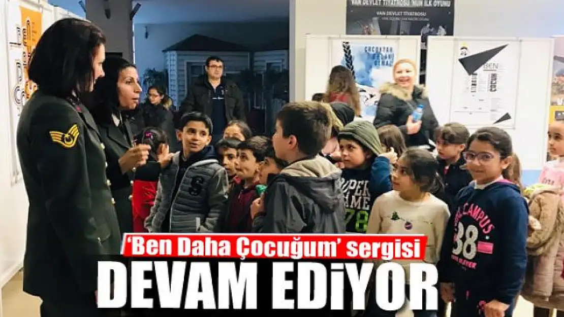 'Ben Daha Çocuğum' sergisi devam ediyor