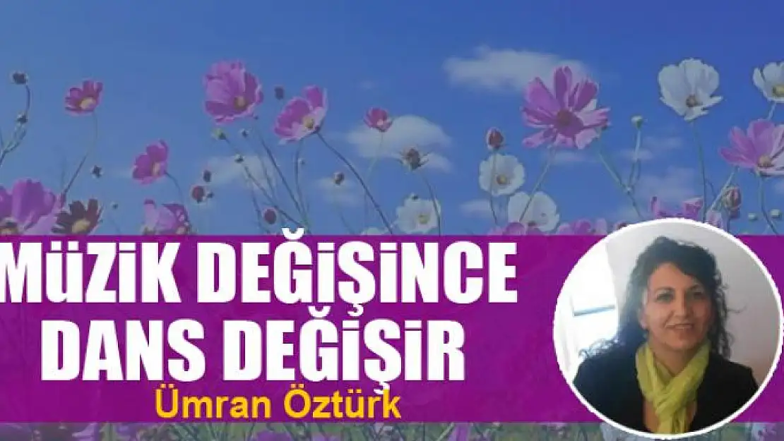 MÜZİK DEĞİŞİNCE DANS DEĞİŞİR