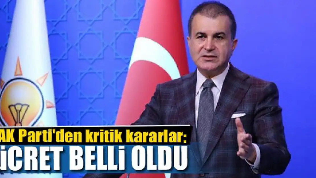 AK Parti'den kritik kararlar: Ücret belli oldu