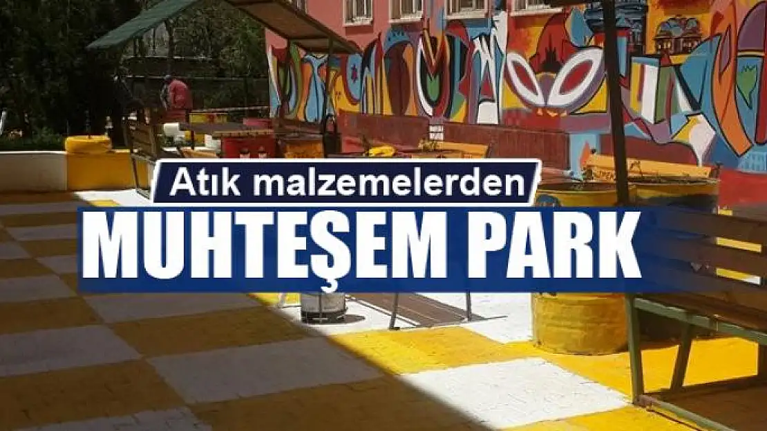 Atık malzemelerden muhteşem park 