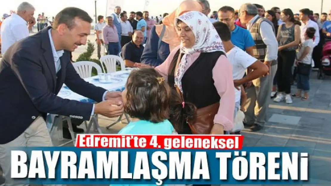 Edremit'te 4. geleneksel bayramlaşma töreni