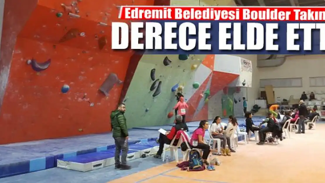 Edremit Belediyesi Boulder Takımı derece elde etti