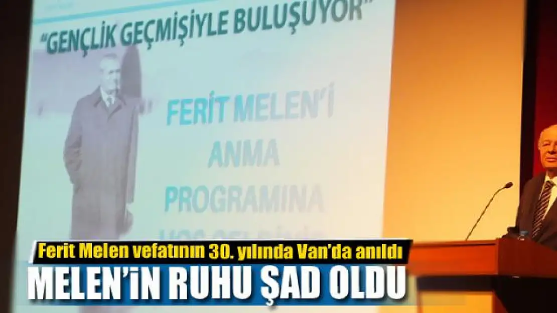 MELEN'İN RUHU ŞAD OLDU