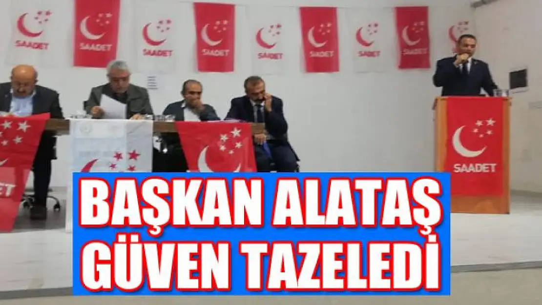 Başkan Alataş güven tazeledi