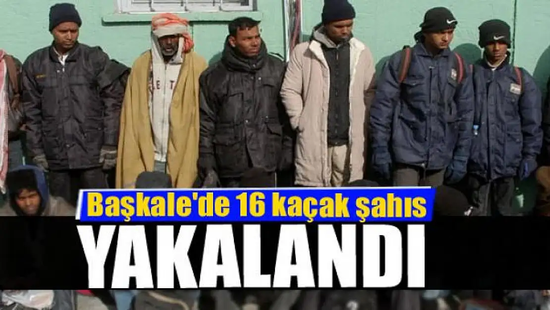 Başkale'de 16 kaçak şahıs yakalandı